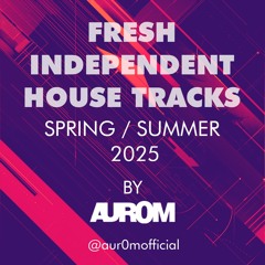 Fresh Independent House Tracks - SS 2025