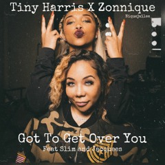 Got To Get Over You Mashup | Tiny X Zonnique