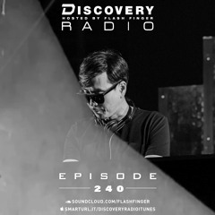Flash Finger - Discovery Radio Episode 240 (Techno/Mainstage)