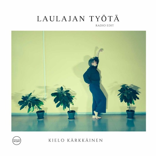 Stream Kielo Kärkkäinen - Laulajan työtä (Radio Edit) by Texicalli Records  | Listen online for free on SoundCloud