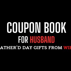 {DOWNLOAD} 📕 Fathers Day Gifts from Wife:  Secret Code of Conjugal Love 50 Coupons for Sensual and