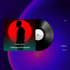 Game Over - Momuzik b2b DJ Gemiia