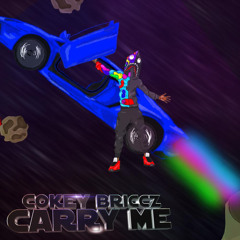 Cokey Briccz - Carry Me