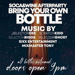 Soca & Wine After Party (Featuring Selector Biggs)