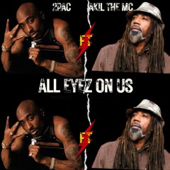 2Pac & Akil The MC - All Eyez On Us ft Big Syke | 2023