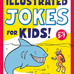 download EPUB 💜 Funniest Illustrated Jokes for Kids!: For Ages 5-7 (Kid Comic) by  J