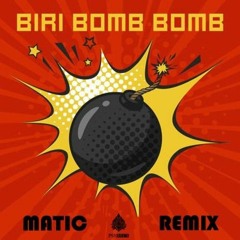 Vibration & WoZa - Biri Bomb Bomb (Matic Remix)