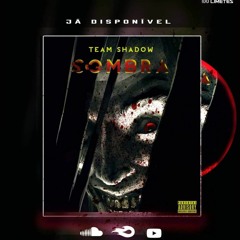 Team Shadow - Sombra (Prod. LEGALIZE PRO)