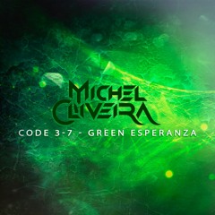 Michel Oliveira's CODE 3-7 - Green Esperanza - Full Album