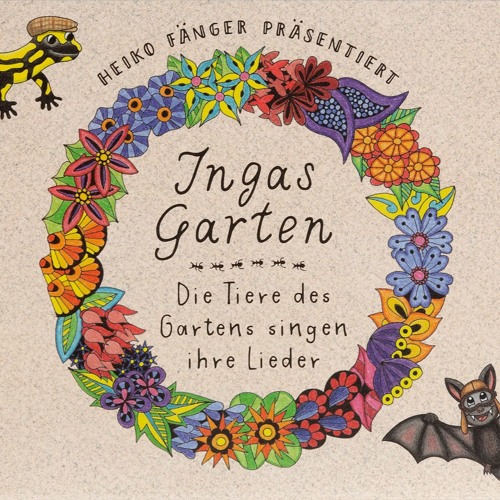 Ingas Garten - Die Tiere des Gartens singen ihre Lieder