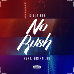 No Rush Feat. Brian Jai