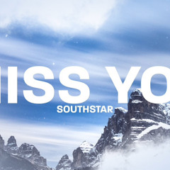 Southstar - MISS YOU (Techno)