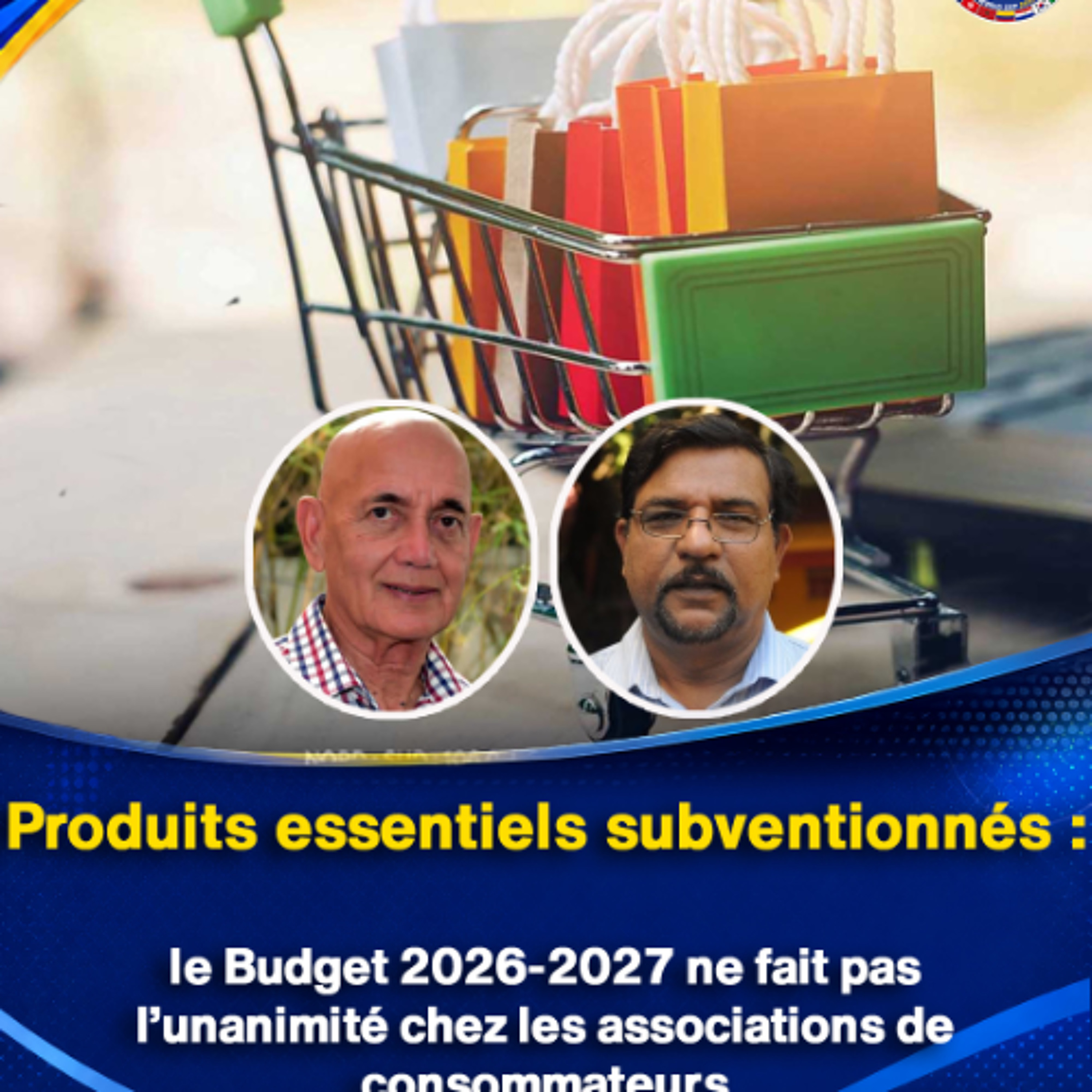 Produits essentiels subventionnés : le Budget 2026-2027 ne fait pas l’unanimité chez les associations de consommateurs
