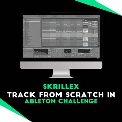 SKRILLEX Inspired Track from Scratch in Ableton