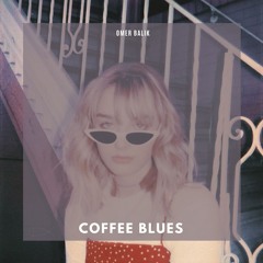 OMER BALIK - Coffee Blues