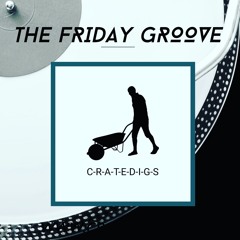 The Friday Groove 4th Sept 2020 (live on CrateDigs Radio)