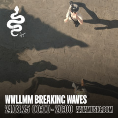 Wwllmm: Breaking Waves - Aaja channel 1 - 24 08 25