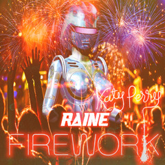 Katy Perry - Firework (Raine Remix)
