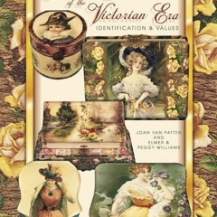 DOWNLOAD KINDLE 📰 Celluloid Treasures of the Victorian Era: Identification & Values