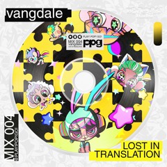PLAYPOPGO MIX004 vangdale - Lost in translation