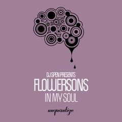 02.Flowersons In My Soul DJ Spen Remix