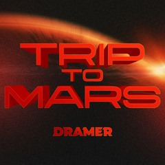 FREE DOWNLOAD - Dramer - Trip To Mars