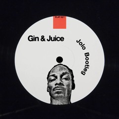 Gin And Juice [Jolo Bootleg]