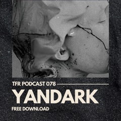TransFrequency Podcast 078 - YanDark (free download)