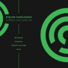 [LOADGTL002] Stelios Vassiloudis - Stress Facture EP