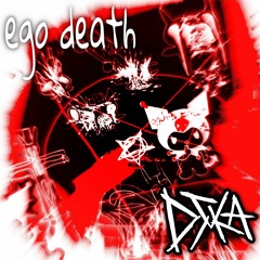 Ego Death.