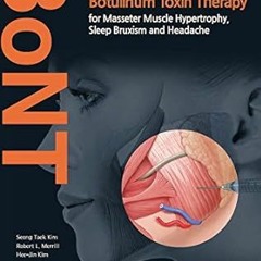 ^Epub^ Atlas of Botulinum Toxin Therapy for Masseter Muscle Hypertrophy, Sleep Bruxism and Head
