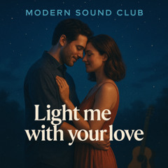Light Me with Your Love