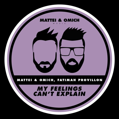 Mattei & Omich, Fatimah Provillon - My Feelings Can't Explain [Mattei & Omich Music]