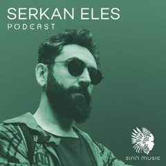 Sounds of Sirin Podcast #020 - Serkan Eles