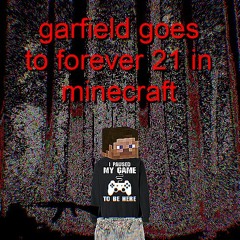 garfield goes to forever 21 in minecraft