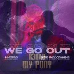 My Pony Go Out - Jordan Clay Mashup - Ginuwine - My Pony vs. Alesso & Sick Individuals - We Go Out