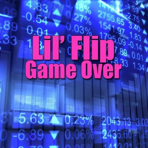 Lil Flip  - Game Over