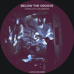 Below The Groove - Gianluca Calabrese