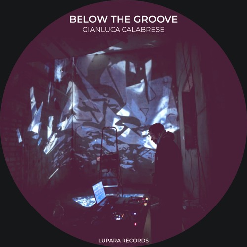 Below The Groove - Gianluca Calabrese
