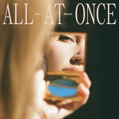 Ellyn Woods - All At Once