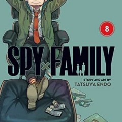 [Access] [KINDLE PDF EBOOK EPUB] Spy x Family, Vol. 8 (8) by  Tatsuya Endo ✔️