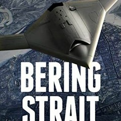 [VIEW] EBOOK EPUB KINDLE PDF Bering Strait: This is the Future of War (Future War Book 3) by  FX Hol