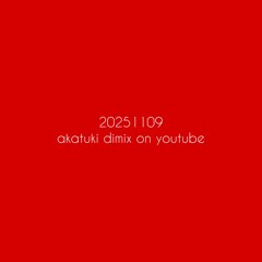 20251109 akatuki djmix on youtube minimalhouse microhouse