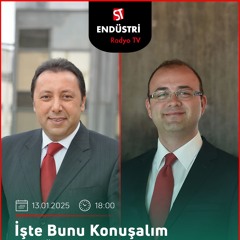 Osman Aytaman - Çetin Ünsalan ile İşte Bunu Konuşalım
