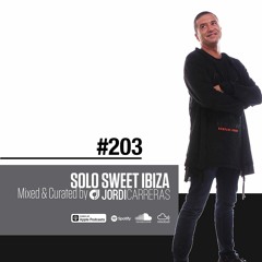SOLO SWEET IBIZA 203 - Mixed & Curated by Jordi Carreras_The Maestro.