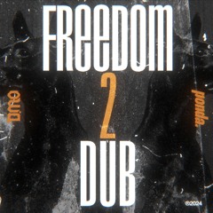 Freedom 2 Dub w/ D.Mo