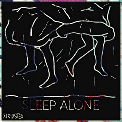 Sleep Alone (feat. HoobeZa)