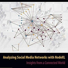 [Free] EPUB 📜 Analyzing Social Media Networks with NodeXL: Insights from a Connected