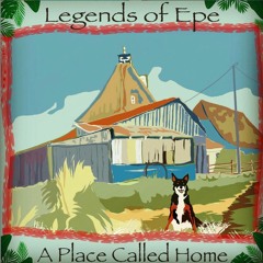 Legends of Epe #001 - A Place Called Home (27/08/2020 @ Epe Paradise Hut)