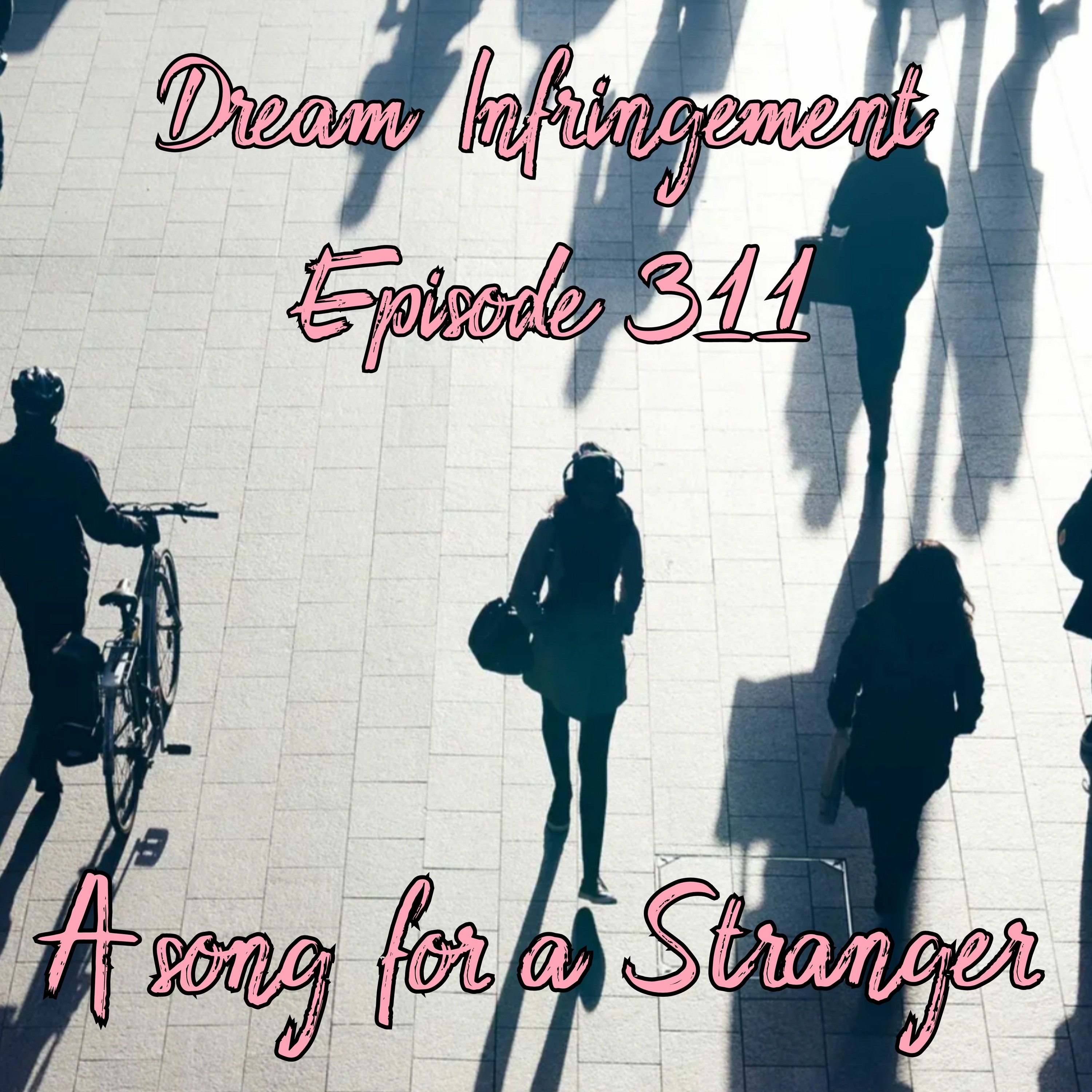 Dream Infringement 311 episode artwork